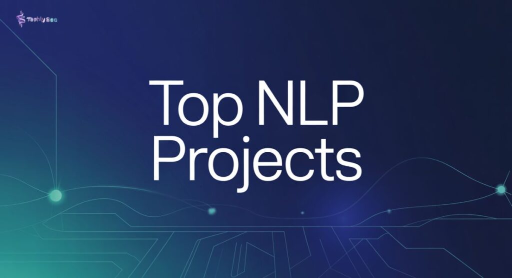 Top NLP Projects for AI Learners and Developers