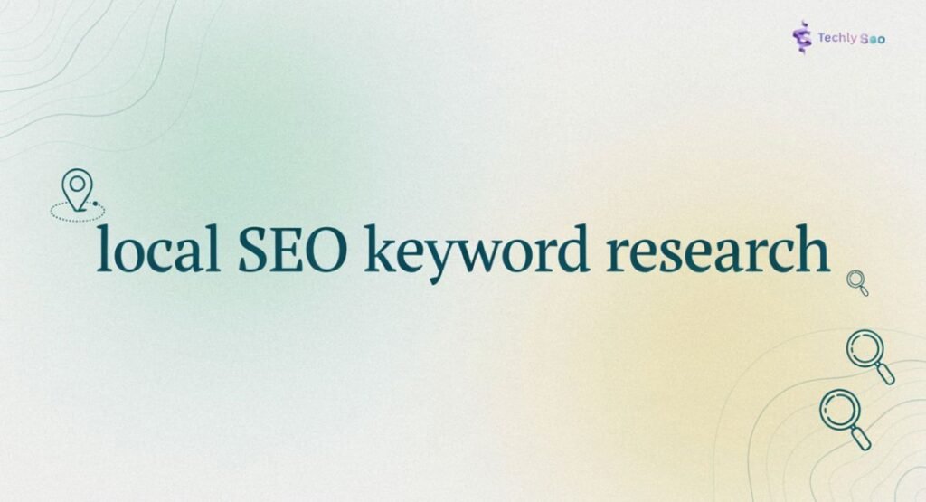 How to Do Local SEO Keyword Research